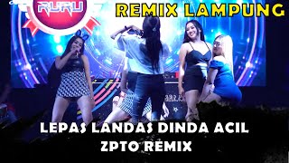 Download lagu REMIX LAMPUNG LEPAS LANDAS DINDA ACIL ZPTO REMIX mp3