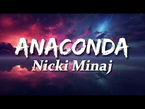 Nicki Minaj - Anaconda (Clean - Lyrics)