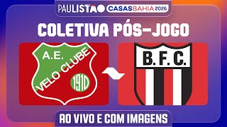 VELO CLUBE X BOTAFOGO - COLETIVA PÓS-JOGO | PAULISTÃO CASAS BAHIA 2026