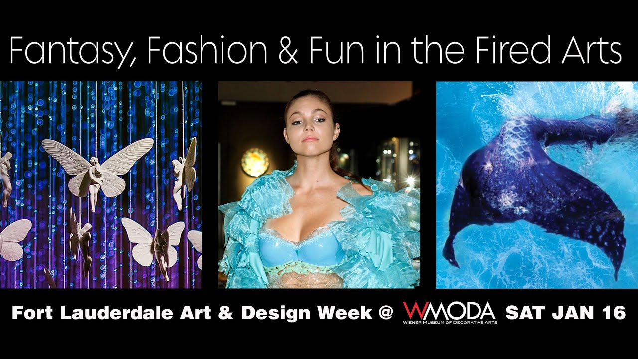 Fantasy, Fashion & Fun in the Fired Arts at WMODA