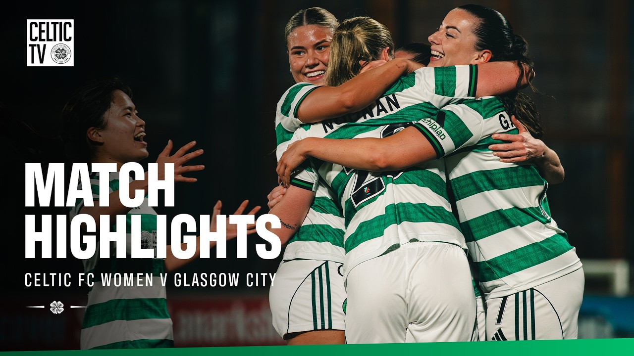 Match Highlights | Celtic FC Women v Glasgow City (18/03/26)
