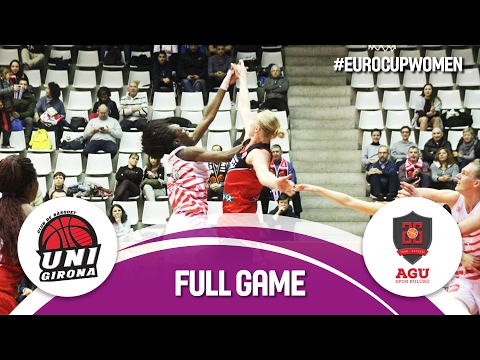 Spar Citylift Girona (ESP) v Bellona AGÜ (TUR) - Ro 8 - Full Game - EuroCup Women 2016/17