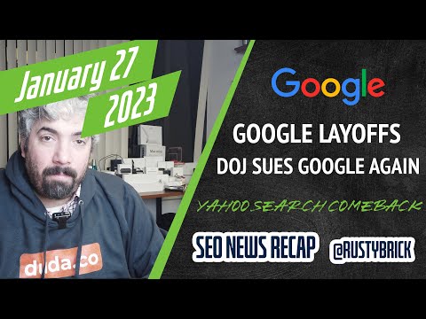 Google Layoffs, DOJ Sues Google, Search Console Content Ideas & Google Optimize Going Away, Yahoo Search Comeback