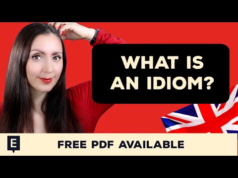Common British Idioms but What is an Idiom