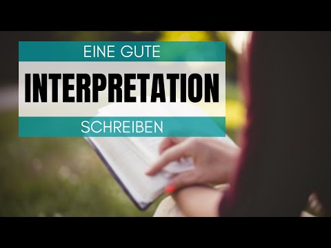 So schreibst du eine gute Interpretation