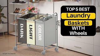 Top 5 Best Laundry Baskets with Wheels [2023] for Effortless Laundry Organization