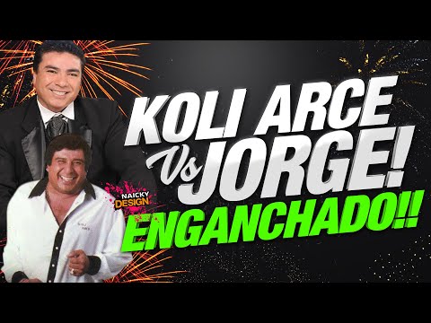🎉🔥 KOLI ARCE VS JORGE VELIZ 🔥🎉 (RE-SUBIDO) SUPER ENGANCHADO - DJ NAICKY 2021