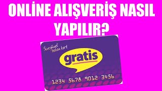Gratis Kart İle Online Alışveriş Nasıl Yapılır?