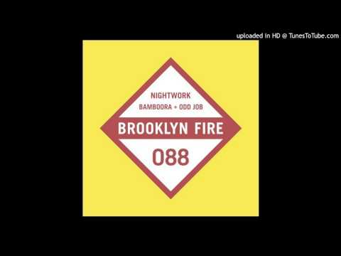 Bamboora + Odd Job - Nightwork [Brooklyn Fire Records]