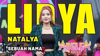 Download lagu SEBUAH NAMA II LIDYA NATALYA feat @ADELEAGROUP mp3