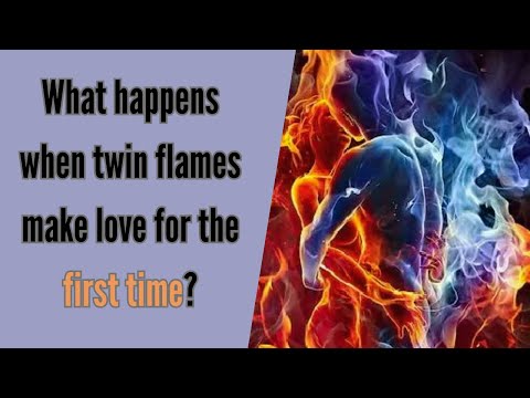 What happens when twin flames make love for the first time?