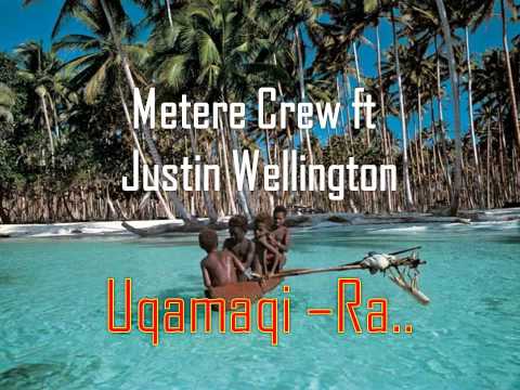 Metere Crew ft Justin Wellington - Uqamaqi Ra ..a (2015)