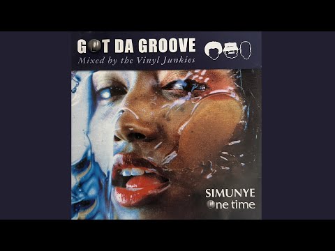 Simunye OneTime Got The Groove Mixed By Vinyl Junkies Vol 1| Throwback 25 - Compilation