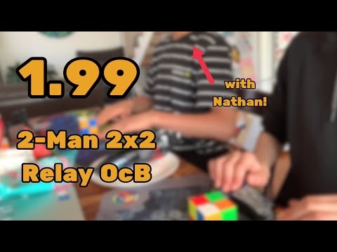 1.99 2-Man 2x2 Relay OcB! (with @NatFar369)