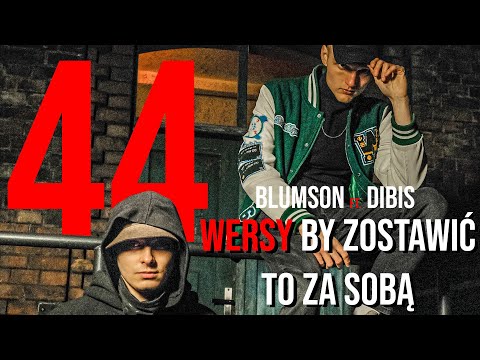 BlumSon  - 44 WERSY BY ZOSTAWIĆ TO ZA SOBĄ (official video) ft. DIBIS