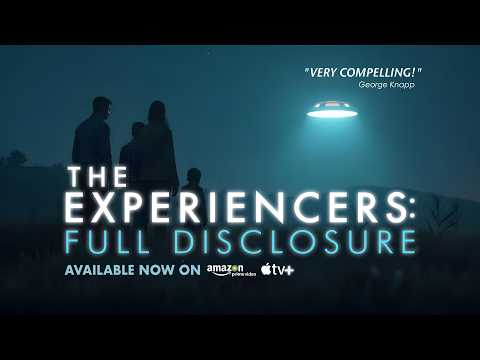 The Experiencers: Full Disclosure I Official Trailer With Intro