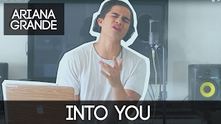 Into You by Ariana Grande | Alex Aiono Cover