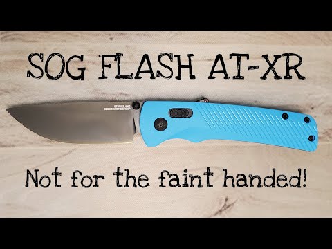 The SOG Flash AT-XR Pocketknife:  A Classic Mild Mannered Review
