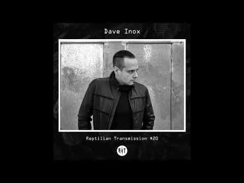 Reptilian Transmission #20 - Dave Inox