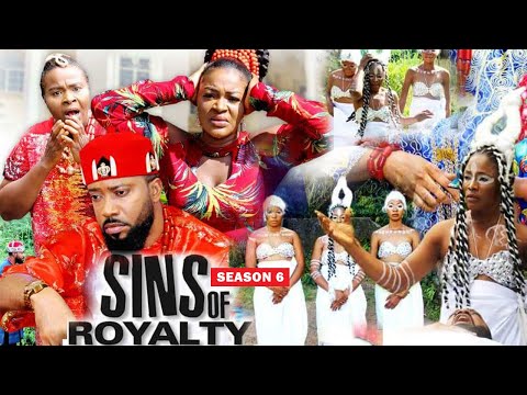 SINS OF ROYALTY  (SEASON 6) {NEW TRENDING MOVIE} - 2021 LATEST NIGERIAN NOLLYWOOD MOVIES