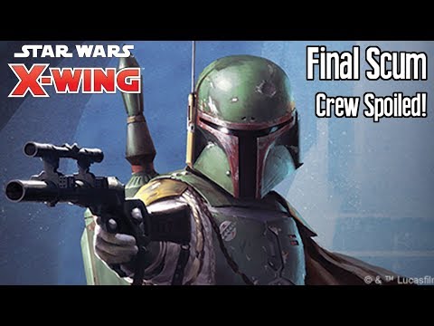 FINAL SCUM CREW REVEALED - X-wing Second Edition