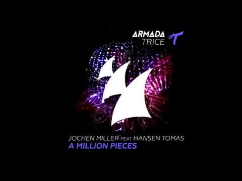 Jochen Miller feat.  Hansen Tomas - A Million Pieces (Original Mix)