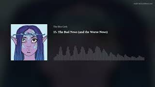 15. The Bad News (and the Worse News)
