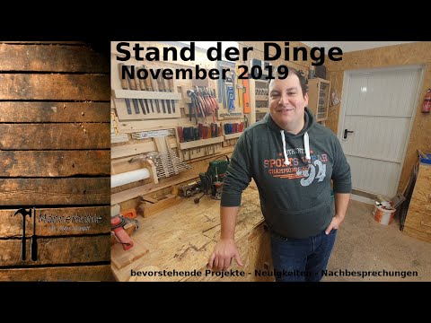Stand der Dinge - November 2019 (Männerhöhle)