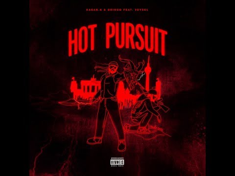 HASAN.K & GRiNGO FEAT. VEYSEL - HOT PURSUIT