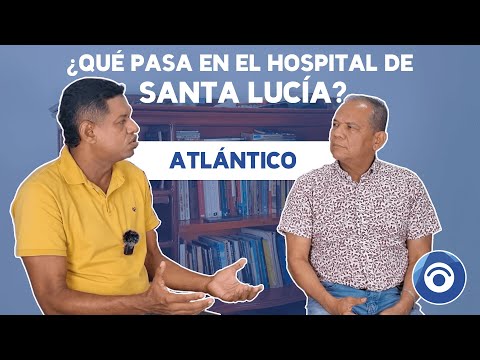 ¿Qué pasa en el hospital Santa Lucía-Atlántico?