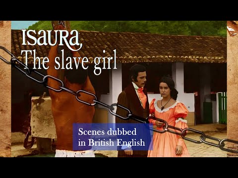 Isaura The Slave Girl Is The Biggest Hit The World  - With Rare Scenes In British English