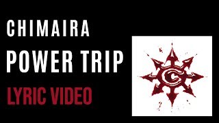 Chimaira - Power Trip (LYRICS)