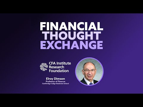 Elroy Dimson on a Hundred Years (or More) of International Investing