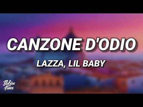 Lazza, Lil Baby - CANZONE D'ODIO (Testo/Lyrics)