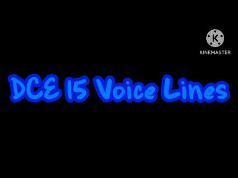 DCE 15 Voice Lines. For @mrDudelobsterAndFriends