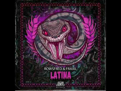 Rowsfred & Fraxil - Latina