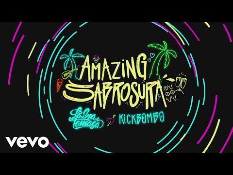 KICKBOMBO - Amazing Sabrosura (Audio) ft. La Sra. Tomasa
