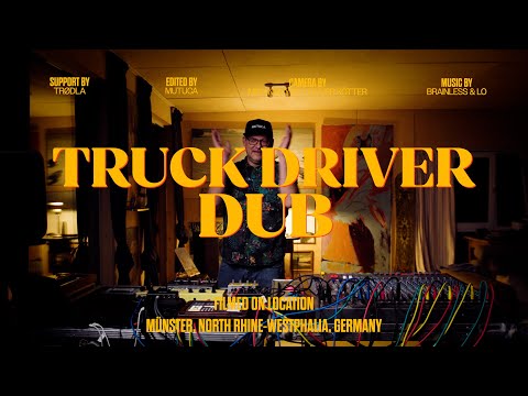 Truck Driver Dub - Brainless & Lo - Live Dub Mix