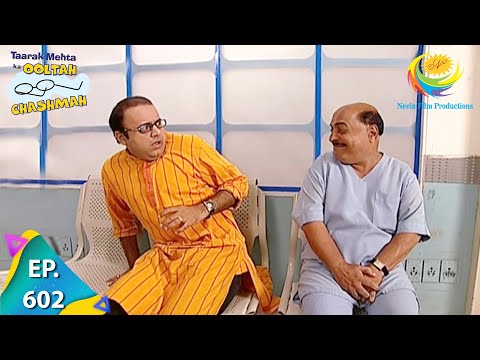 Taarak Mehta Ka Ooltah Chashmah - Episode 602 - Full Episode