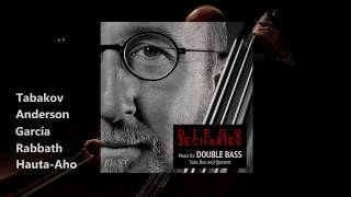 Diego Zecharies Music for DOUBLE BASS Solo, Duo and Quintett