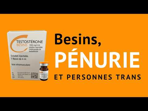 (FTM Français) Testostérone Besins, pénurie et personnes trans (Conseils)