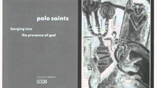 Pale Saints - She Rides The Waves