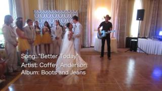 Heart Warming Wedding First Dance - Better Today - Coffey Anderson