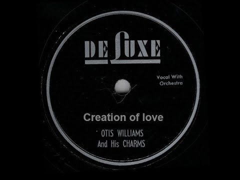 Otis Williams & His Charms - Creation of love 1958