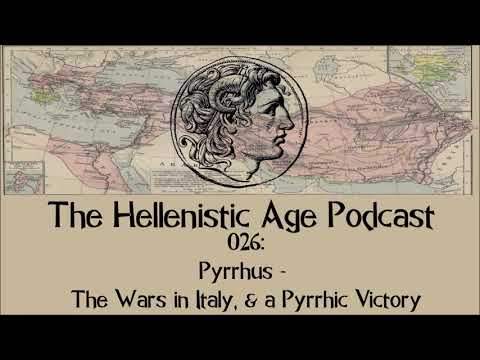 026: Pyrrhus - The Wars in Italy, & a Pyrrhic Victory