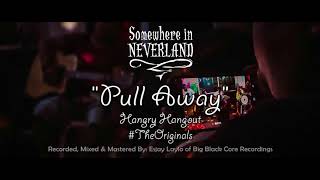 Somewhere In Neverland - Pull Away