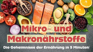 Mikronährstoffe und Makronährstoffe? Was du über Vitamine, Mineralstoffe und Co wissen musst.