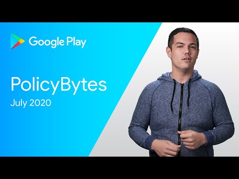 Google Play PolicyBytes - July 2020 Policy Updates