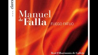 (Full album) Real Filharmonía de Galicia - Manuel de Falla: El sombrero de tres picos & Fuego fatuo