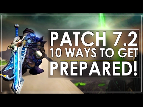 WoW Legion: Patch 7.2 - 7 Ways You Can Get Prepared!